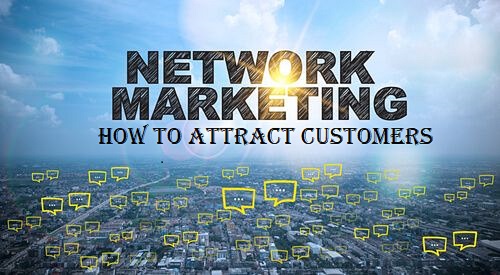 How-to-attract-customers-in-network-marketing