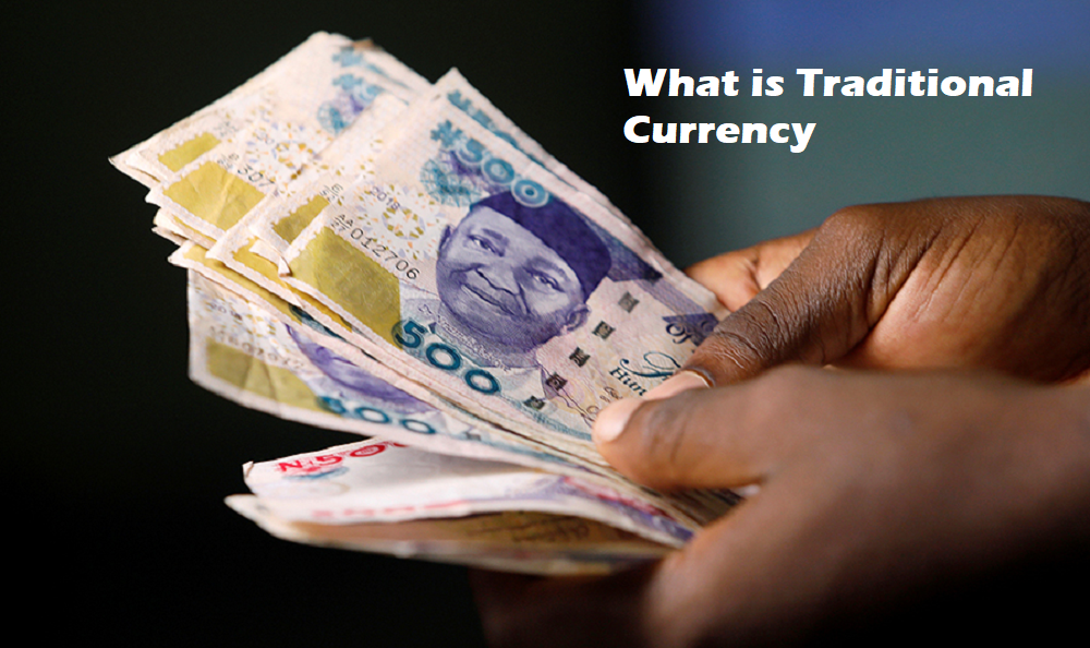 what-is-traditional-currency